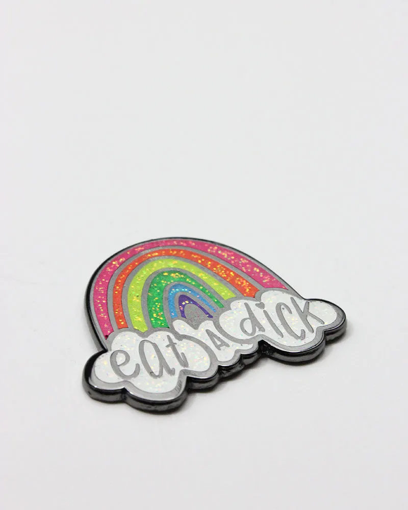 Eat A Dick Rainbow Pin